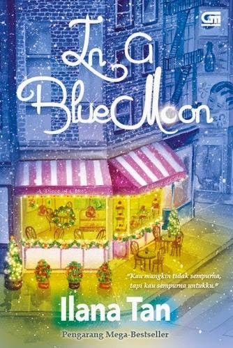 Review Novel In a Blue Moon by Ilana Tan  Ree Meyna Blog's