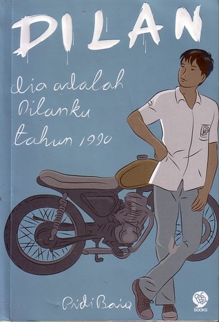 Review Novel Dilan, Dia adalah Dilanku Tahun 1990 by Pidi 