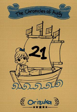 Review Novel The Chronicles of Audy 21 by Orizuka  Ree 